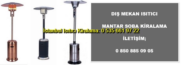 İstanbul Soba ısıtıcı Kiralama Fiyatları ve Soba Kiralama