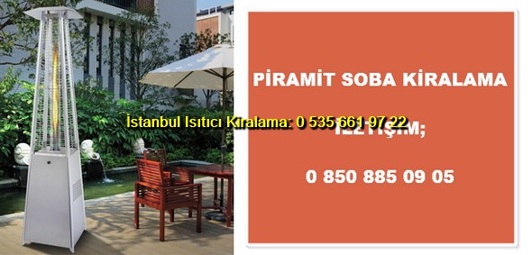 Piramit Soba Kiralama Fiyatları ve Soba Kiralama